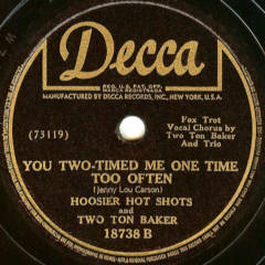 You Two-Timed Me One Time Too Often record label