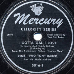 I Gotta Gal I Love (in North and South Dakota) record label
